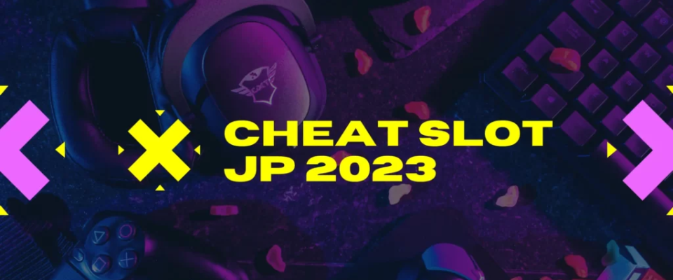 cheat slot engine jp 2023
